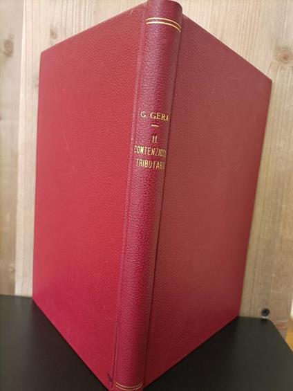 Il contenzioso tributario. Specializzazione nelle tecniche tributarie, anno accademico 1954-1955 - Giovanni Gera - copertina