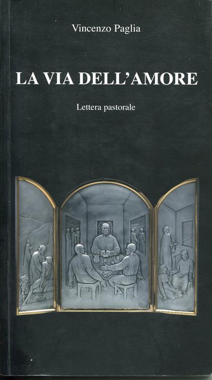 La via dell'amore, lettera pastorale - Vincenzo Paglia - copertina