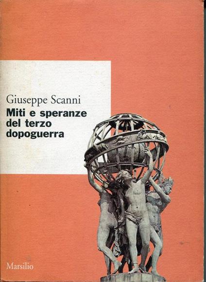 Miti e speranze del terzo dopoguerra - Giuseppe Scanni - copertina