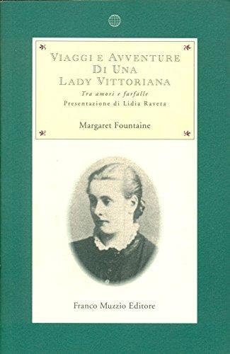 Viaggi e avventure di una lady vittoriana. Tra amori e farfalle - Margaret Fountaine - copertina