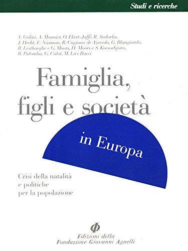 Famiglia, figli e società in Europa, crisi della natalità e politiche per la popolazione - copertina