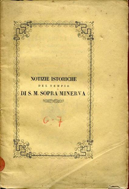 Memorie istoriche della chiesa di S. Maria sopra Minerva e de'suoi moderni restauri per il p. lettore Pio-Tommaso Masetti dell'Ordine de' Predicatori aggiuntevi alcune notizie sul corpo di S. Caterina da Siena e sulle varie sue traslazioni - copertina