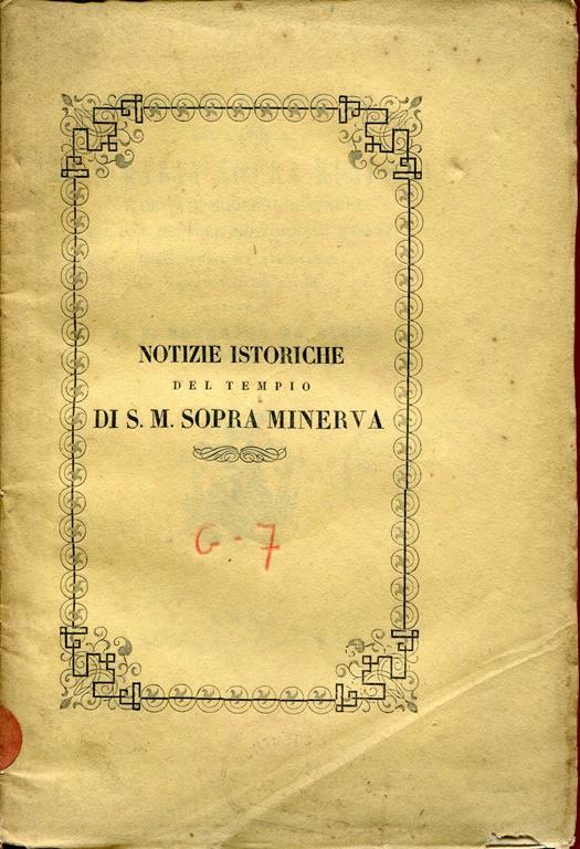 Memorie istoriche della chiesa di S. Maria sopra Minerva e de'suoi moderni restauri per il p. lettore Pio-Tommaso Masetti dell'Ordine de' Predicatori aggiuntevi alcune notizie sul corpo di S. Caterina da Siena e sulle varie sue traslazioni - copertina