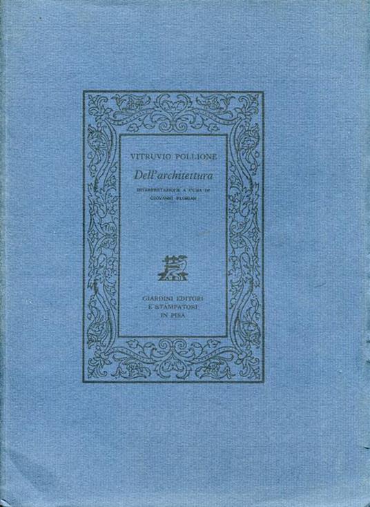 Dell'architettura. Interpretazione a cura di Giovanni Florian - Marco Vitruvio Pollione - copertina