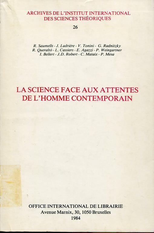 La science face aux attentes de l'homme contemporain. Colloque de l'Academie internationale de philosophie des sciences 5-8 avril 1983, Seville-La Rabid - copertina