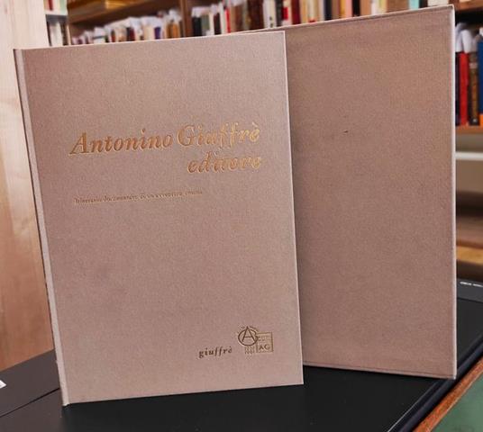 Antonino Giuffrè editore : itinerario documentato di un'avventura umana,  con un disegno di Giorgio Scalco - Libro Usato - Giuffrè - | IBS