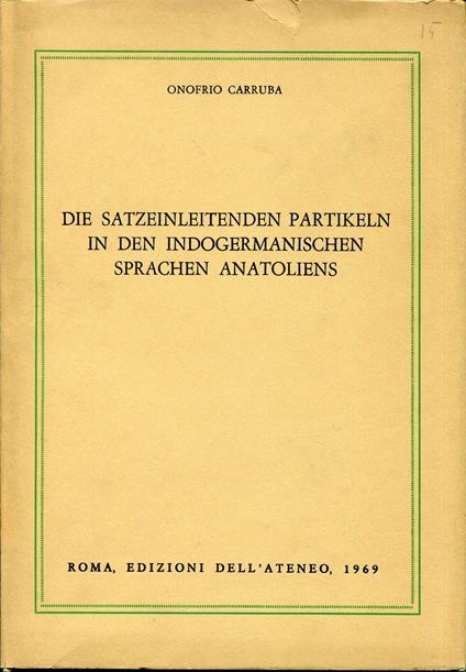 Die satzeinleitenden Partikeln in den indogermanischen Sprachen Anatoliens - Onofrio Carruba - copertina