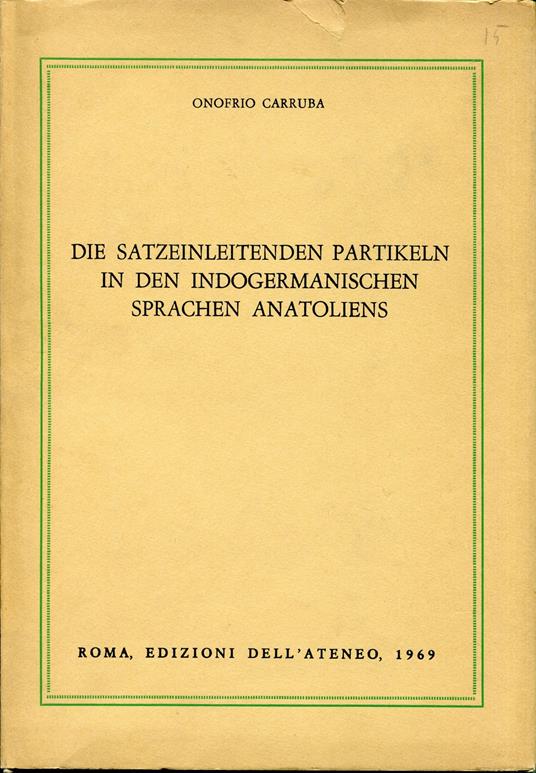 Die satzeinleitenden Partikeln in den indogermanischen Sprachen Anatoliens - Onofrio Carruba - copertina