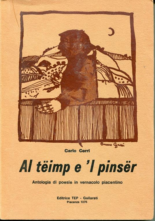 Al tëimp e 'l pinsër : antologia di poesie in vernacolo piacentino - Carlo Cerri - copertina