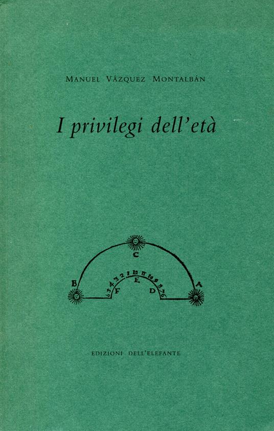 I privilegi dell'età - Manuel Vázquez Montalbán - copertina