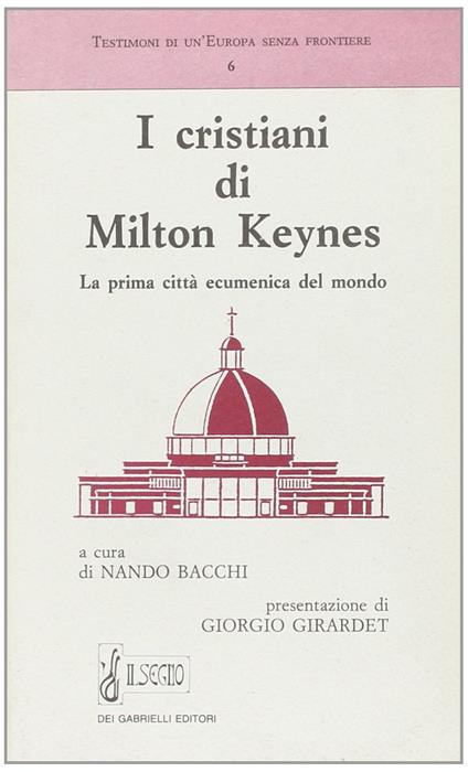 I cristiani di Milton Keynes. La prima città ecumenica del mondo - copertina