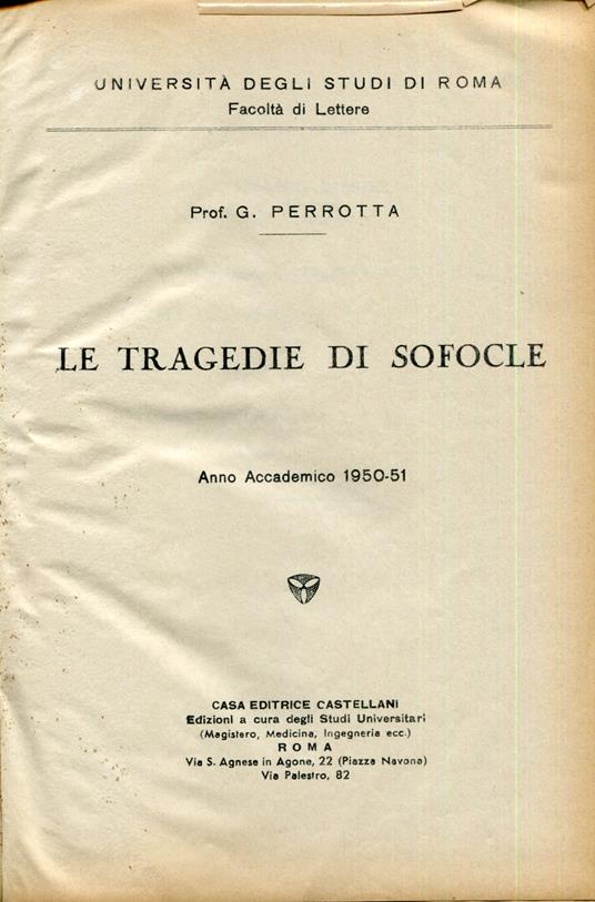 Le tragedie di Sofocle. Anno accademico 1950-51 - G. Perrotti - copertina