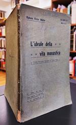 L' ideale della vita monastica secondo S. Alfonso de' Liguori : suoi pericoli per la civiltà e mezzi per combatterli