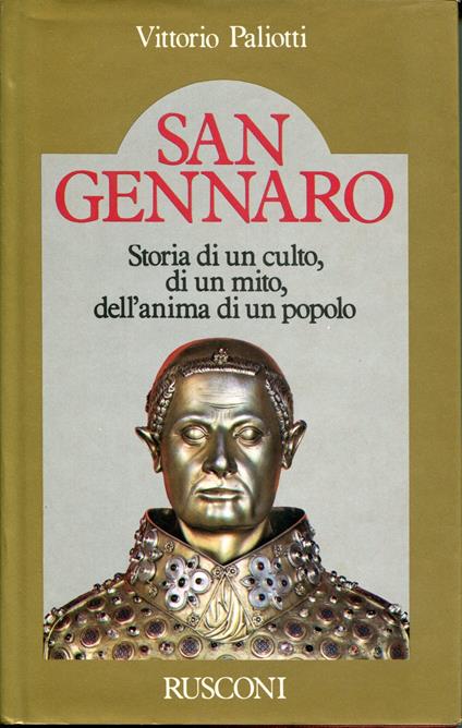 San Gennaro : storia di un culto, di un mito, dell'anima di un popolo - Vittorio Paliotti - copertina