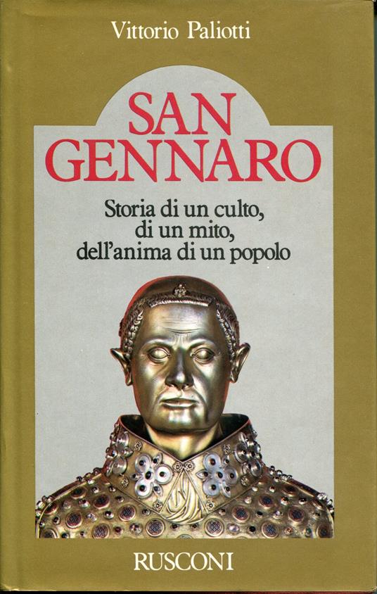 San Gennaro : storia di un culto, di un mito, dell'anima di un popolo - Vittorio Paliotti - copertina