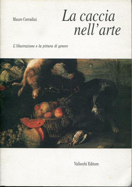 La caccia nell'arte. Dalla "prospettiva aurea" al Novecento - Mauro Corradini - copertina