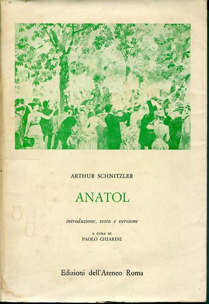 Anatol, introduzione, testo e versione a cura di Paolo Chiarini - Arthur Schnitzler - copertina