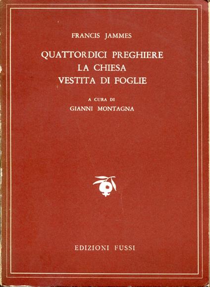 Quattordici preghiere. La chiesa vestita di foglie. A cura di Gianni Montagna - Francis Jammes - copertina