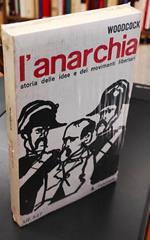 L' anarchia : storia delle idee e dei movimenti libertari