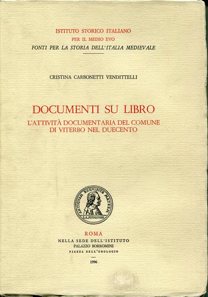 Documenti su libro : l'attività documentaria del Comune di Viterbo nel Duecento - copertina