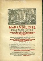 Le cose maravigliose dell'alma città di Roma : dove si veggono il movimento delle guglie & gli acquedotti per condurre l'Acqua Felice, le ampie & commode strade fatte a beneficio publico dal santissimo Sisto 5. P.O.M. et si tratta delle chiese rappre