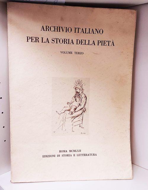 Archivio italiano per la storia della piet . Volume Terzo