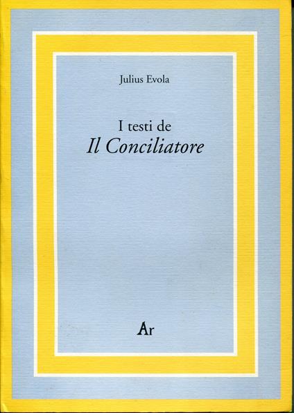 I testi de Il conciliatore - Julius Evola - copertina