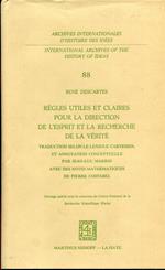 Règles utiles et claires pour la direction de l'esprit en la recherche de la vérité. Traduction selon le lexique cartésien, et annotation conceptuelle par Jean-Luc Marion avec des notes mathématiques de Pierre Costabel