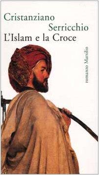 Islam e la Croce - Cristanziano Serricchio - copertina