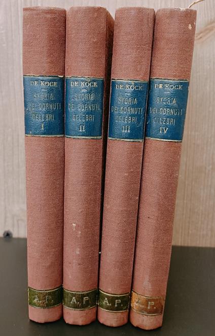 Storia dei cornuti celebri di tutti i tempi e di tutti i paesi opera nuovissima di E. De Kock. Volumi 1-4 - Henry de Kock - copertina