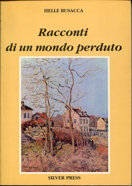 Racconti di un mondo perduto - Helle Busacca - copertina