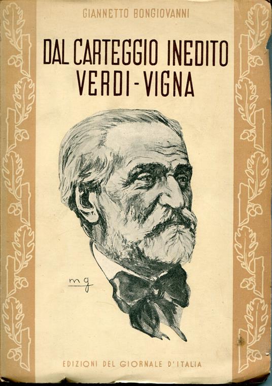 Dal carteggio inedito Verdi-Vigna : con 27 lettere inedite, 10 autografi e 7 illustrazioni fuori test - Giannetto Bongiovanni - copertina
