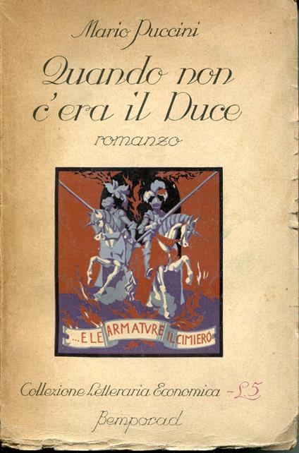 Quando non c'era il duce : romanzo - Mario Puccini - copertina