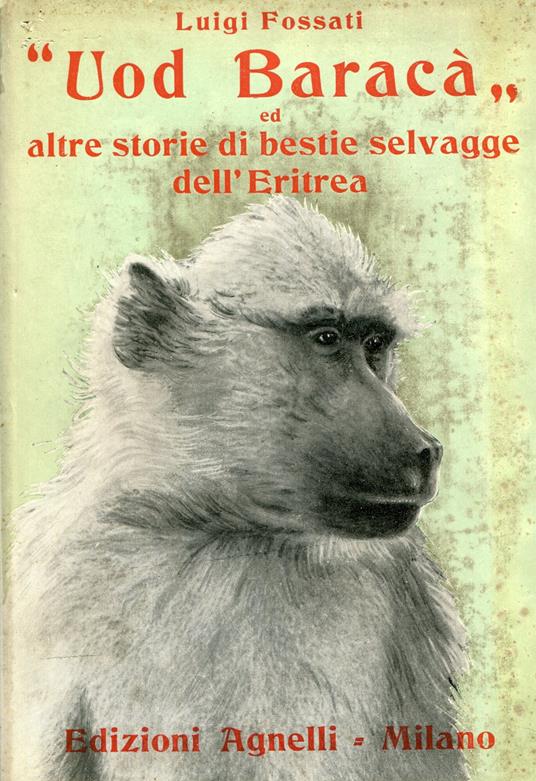 'Uod Baraca' ed altre storie di bestie selvagge dell'Eritrea - Luigi Fossati - copertina