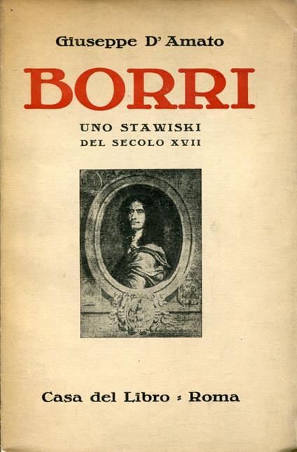 Borri. Uno Stawiski del Secolo XVII - Giuseppe D'Amato - copertina