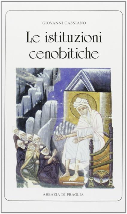 Le istituzioni cenobitiche - Giovanni Cassiano - copertina