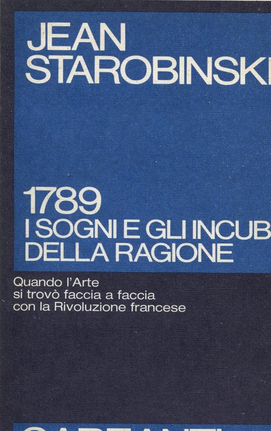 1789, i sogni e gli incubi della ragione - Jean Starobinski - copertina