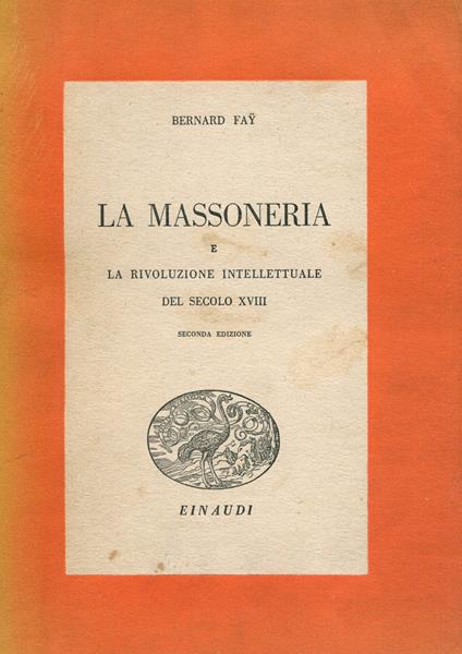 La massoneria e la rivoluzione intellettuale del secolo 18 - Bernard Fay - copertina