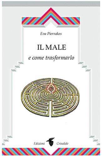 Il male e come trasformarlo - Eva Pierrakos - copertina