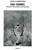 Abu Simbel. L'epopea di una scoperta archeologica