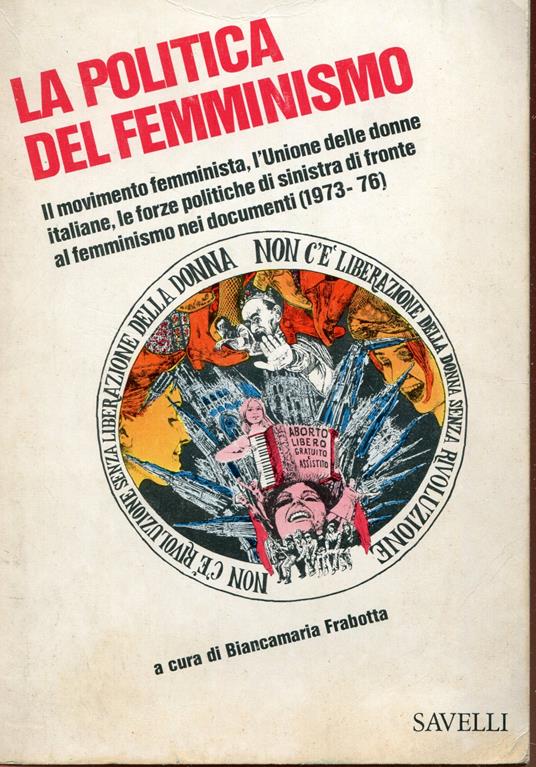 La politica del femminismo : 1973-76 - Biancamaria Frabotta - copertina