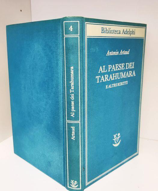 Al paese dei Tarahumara e altri scritti - Antonin Artaud - copertina