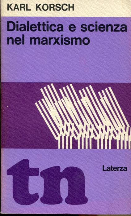 Dialettica e scienza nel marxismo - Karl Korsch - copertina