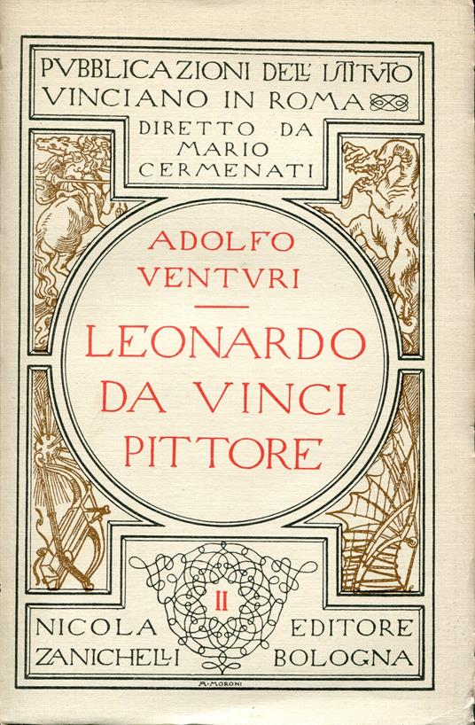 Leonardo da Vinci pittore, Ripresa facsimile dell'ed.: Bologna : Zanichelli, 1920 - Adolfo Venturi - copertina