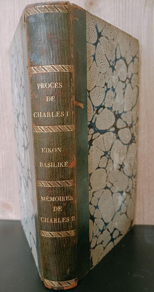 Procès de Charles Ier. Eikôn Basilikè, excuses offertes à Charles Ier. Mémoires de Charles II, sur la fuite après la bataille de Worcester. Collection des Mémoires relatifs à la Révolution d'Angleterre - copertina