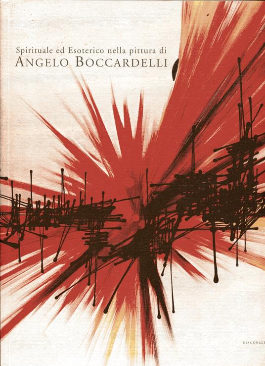Spirituale ed esoterico nella pittura di Angelo Boccardelli - Angelo Boccardelli - copertina