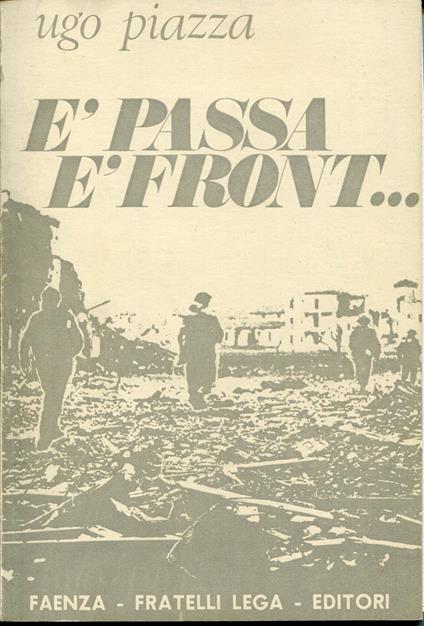 E passa é front.....Versi in dialetto faentino - Ugo Piazza - copertina