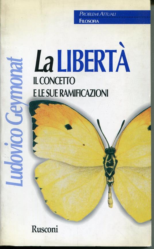 La libertà - Ludovico Geymonat,Ludovico Geymonat - copertina