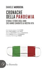 Cronache della pandemia. Storia e storie degli anni che hanno cambiato la nostra vita