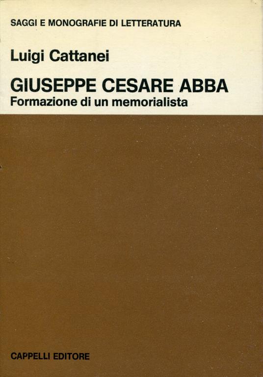 G. C. Abba : formazione di un memorialista - Luigi Cattanei - copertina
